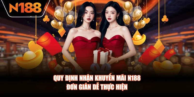 Quy định nhận khuyến mãi N188 đơn giản dễ thực hiện