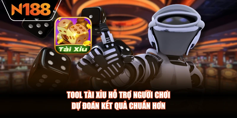 Tool tài xỉu hỗ trợ người chơi dự đoán kết quả chuẩn hơn